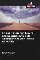 Fatai Olasupo - La road map per l'unità arabo-israeliana e di conseguenza per l'unità mondiale