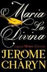 Jerome Charyn, Jerome Charyn - Maria La Divina