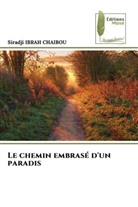 Siradji IBRAH CHAIBOU - Le chemin embrasé d'un paradis