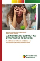 Adson Manoel Bulhões, Márcia Fernanda Costa do Nascimento - A SÍNDROME DE BURNOUT NA PERSPECTIVA DE GÊNERO