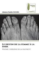 Adamou Samba Gagara - Le destin de la femme à la daba