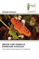 Abdelilah Cherkaoui - Milou une femelle papillon aveugle