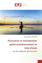 Olivier N'guessan KOUADIO - Pisciculture et recomposition spatio-socioéconomique en Côte d'Ivoire
