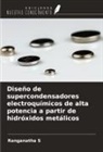 Ranganatha S - Diseño de supercondensadores electroquímicos de alta potencia a partir de hidróxidos metálicos