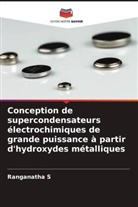 Ranganatha S - Conception de supercondensateurs électrochimiques de grande puissance à partir d'hydroxydes métalliques