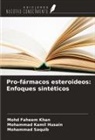 Mohammad Kamil Husain, Mohd Faheem Khan, Mohammad Saquib - Pro-fármacos esteroideos: Enfoques sintéticos