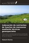 Rakesh Sharma - Indexación de nutrientes de huertos de manzanos mediante técnicas geoespaciales