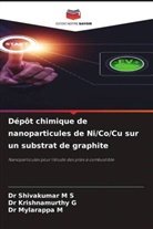 Dr Krishnamurthy G, Krishnamurthy G, Dr Mylarappa M, Mylarappa M, Dr Shivakumar M S, Shivakumar M S - Dépôt chimique de nanoparticules de Ni/Co/Cu sur un substrat de graphite