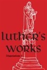 Martin Luther, Martin Luther - Luthers Work's, Volume 72