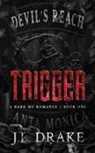 J L Drake, J. L. Drake - Trigger (Discreet Edition)