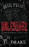 J L Drake, J. L. Drake - Unleashed (Discreet Edition)