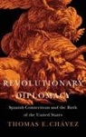 Thomas E. Chavez, Thomas E. Chávez - Revolutionary Diplomacy