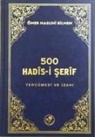 Ömer Nasuhi Bilmen - 500 Hadis-i Serif Tercümesi ve Izahi