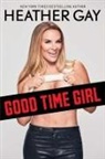Heather Gay - Good Time Girl