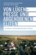 Maria Arndt, Marku Beiler, Markus Beiler, Florian Döring, Judith Kretzschmar, Uwe Krüger... - Von Lügenpresse und abgehobenen Eliten