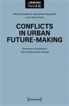Maria Arndt, Monika Grubbauer, Alessandra Manganelli, Volon, Louis Volont - Conflicts in Urban Future-Making