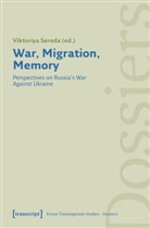 Viktoriya Sereda - War, Migration, Memory