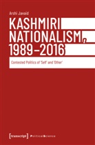 Arshi Javaid - Kashmiri Nationalism, 1989-2016