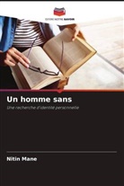 Nitin Mane - Un homme sans