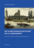 Wolf-Henning Petershagen - Die Ulmer Donauschifffahrt im 19. Jahrhundert