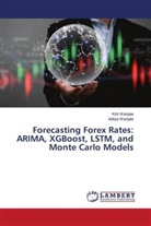 Aditya Wanjale, Kirti Wanjale - Forecasting Forex Rates: ARIMA, XGBoost, LSTM, and Monte Carlo Models