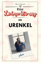 Oliver Lehmann - Eine Liebeserklärung an Urenkel