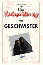 Oliver Lehmann - Eine Liebeserklärung an Geschwister
