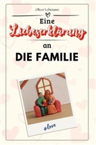 Oliver Lehmann - Eine Liebeserklärung an die Familie