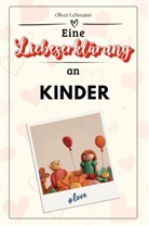 Oliver Lehmann - Eine Liebeserklärung an Kinder