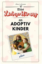 Oliver Lehmann - Eine Liebeserklärung an Adoptivkinder