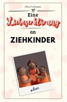 Oliver Lehmann - Eine Liebeserklärung an Ziehkinder