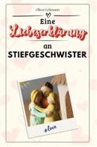 Oliver Lehmann - Eine Liebeserklärung an Stiefgeschwister