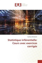 Soufiane Benbachir - Statistique inférentielle: Cours avec exercices corrigés