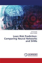 Aditya Wanjale, Kirti Wanjale - Loan Risk Prediction: Comparing Neural Networks and SVMs