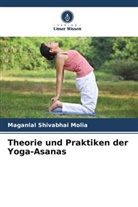 Maganlal Shivabhai Molia - Theorie und Praktiken der Yoga-Asanas