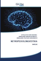 BOBOKALONOV PÒLOTSHOH RAMAZONOVICH, BOBOKALONOV RAMAZON RAJABOVICH, SAYFULLAYEVA RA'NO RAUFOVNA - NEYROPSIXOLINGVISTIKA