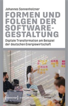 Maria Arndt, Johannes Sonnenholzner - Formen und Folgen der Softwaregestaltung