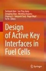 San Ping Jiang, Michihisa Koyama, Zhipeng Li, Toshiyuki Mori, San Ping Jiang, Zongping Shao... - Design of Active Key Interfaces in Fuel Cells