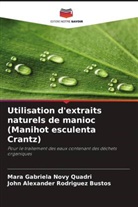 Mara Gabriela Novy Quadri, John Alexander Rodriguez Bustos - Utilisation d'extraits naturels de manioc (Manihot esculenta Crantz)