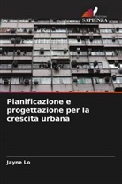 Jayne Lo - Pianificazione e progettazione per la crescita urbana