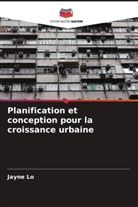 Jayne Lo - Planification et conception pour la croissance urbaine
