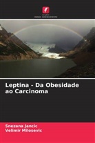 Snezana Jancic, Velimir Milosevic - Leptina - Da Obesidade ao Carcinoma