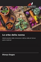 Dionyz Dugas - Le erbe della nonna