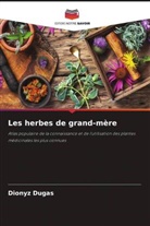 Dionyz Dugas - Les herbes de grand-mère