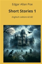 Edgar  Allan Poe, André Graf - Short Stories 1: Englisch Lektüre A2 - B2
