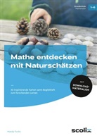 Mandy Fuchs, Mandy (Dr.) Fuchs - Mathe entdecken mit Naturschätzen, m. 1 Beilage