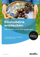 Mandy Fuchs, Mandy (Dr.) Fuchs - Einmaleins entdecken mit Natur- und Alltagsdingen, m. 1 Beilage
