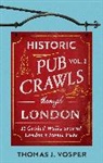 Thomas J Vosper, Thomas J. Vosper - Historic Pub Crawls Through London, Vol. 2