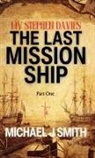 Michael J Smith - The Last Mission Ship