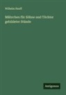 Wilhelm Hauff - Mährchen für Söhne und Töchter gebildeter Stände